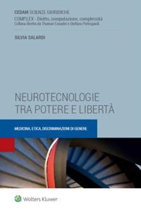 Neurotecnologie tra potere e libertà. Medicina, etica, discriminazioni di genere - Silvia Salardi - copertina