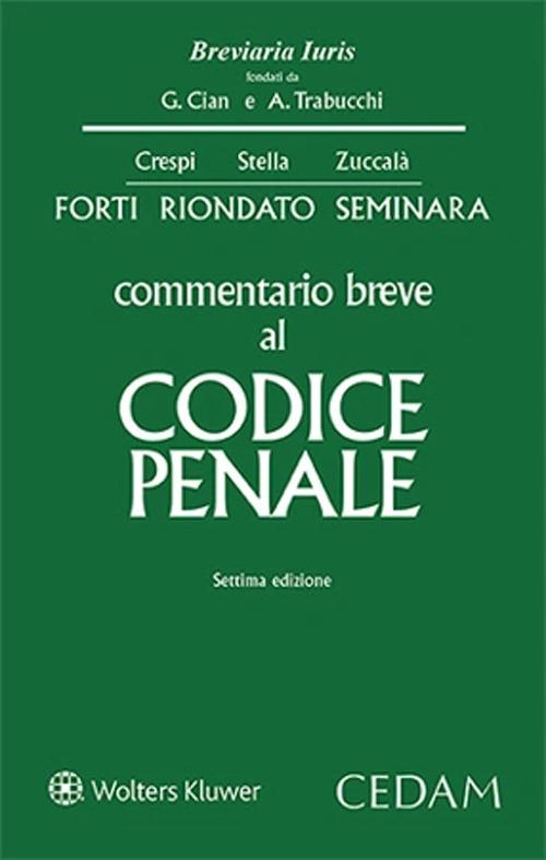 Commentario breve al codice penale - Gabrio Forti,Sergio Seminara,Silvio Riondato - copertina