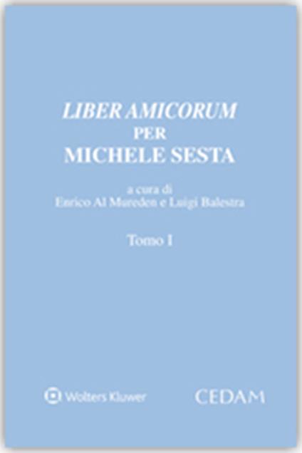 Liber amicorum per Michele Sesta. Scritti in onore di Michele Sesta - Enrico Al Mureden - ebook