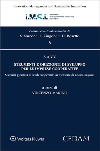 Strumenti e orizzonti di sviluppo per le imprese cooperative. Seconda giornata di studi cooperativi in memoria di Chiara Ragazzi - Vincenzo Marino - copertina