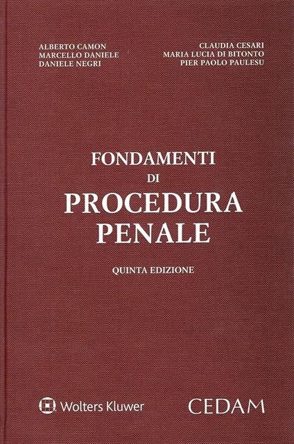 Fondamenti di procedura penale - Alberto Camon,Claudia Cesari,Marcello Daniele - copertina