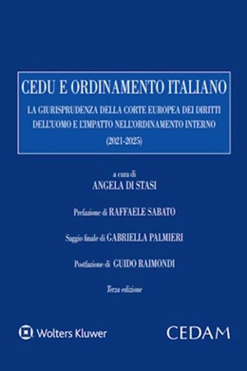 Cedu e ordinamento italiano. La giurisprudenza della corte europea dei diritti dell'uomo e l'impatto nell'ordinamento interno (2020-2025) - Angela Di Stasi - ebook