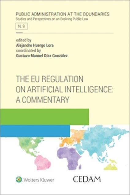 The EU regulation on artificial intelligence: a commentary - González Díaz,Manuel Gustavo,Alejandro Huergo Lora - ebook