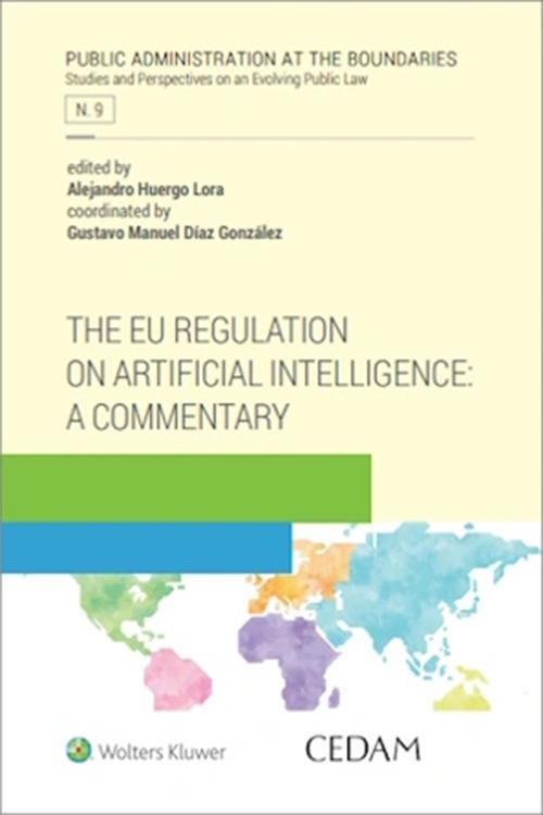 The EU regulation on artificial intelligence: a commentary - González Díaz,Manuel Gustavo,Alejandro Huergo Lora - ebook