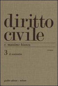 Diritto civile. Vol. 3: Il contratto. - Cesare Massimo Bianca - copertina