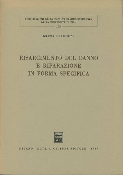 Risarcimento del danno e riparazione in forma specifica - Grazia Ceccherini - copertina