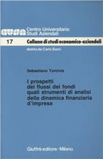 I prospetti dei flussi dei fondi quali strumenti di analisi della dinamica finanziaria d'impresa