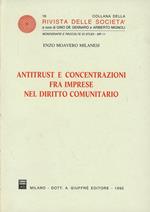 Antitrust e concentrazioni fra imprese nel diritto comunitario