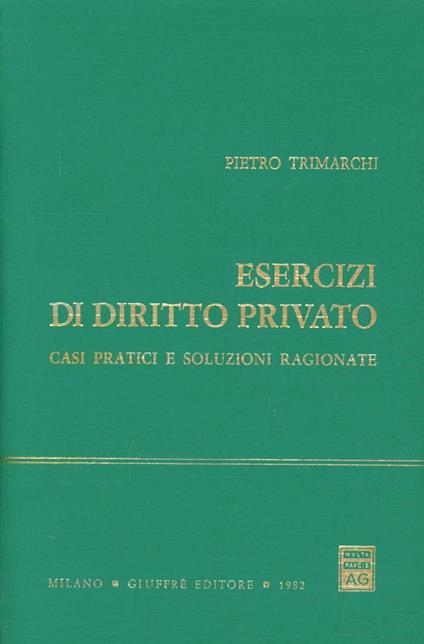 Esercizi di diritto privato. Casi pratici e soluzioni ragionate - Pietro Trimarchi - copertina