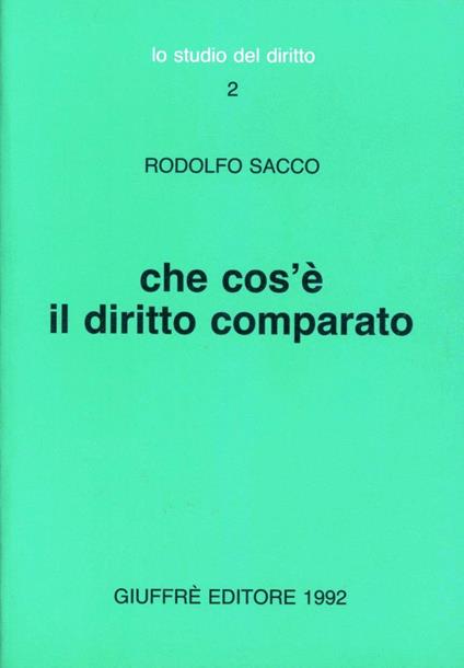 Che cos'è il diritto comparato - Rodolfo Sacco - copertina
