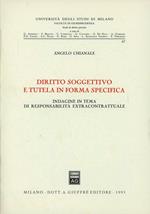 Diritto soggettivo e tutela in forma specifica. Indagine in tema di responsabilità extracontrattuale