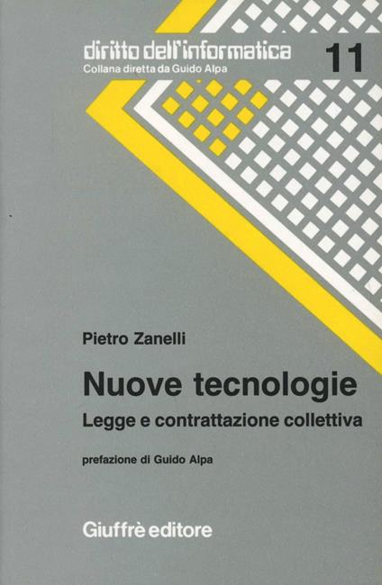 Nuove tecnologie. Legge e contrattazione - Pietro Zanelli - copertina