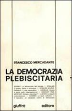 La democrazia plebiscitaria