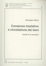 Consenso traslativo e circolazione dei beni. Analisi di un principio