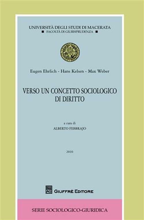 Verso un concetto sociologico di diritto - Eugen Ehrlich,Hans Kelsen,Max Weber - copertina