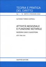 Attività negoziale e funzione notarile. Nozioni, casi e questioni. Atti tra vivi