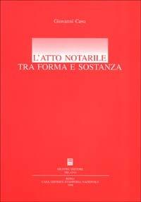 L'atto notarile tra forma e sostanza - Giovanni Casu - copertina