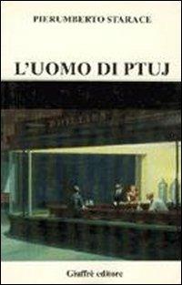 L' uomo di Ptuj - Pierumberto Starace - copertina