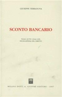 Sconto bancario. Estratto dal 41º volume dell'Enciclopedia del diritto - Giuseppe Terranova - copertina