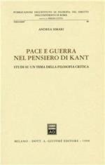 Pace e guerra nel pensiero di Kant. Studi su un tema della filosofia critica