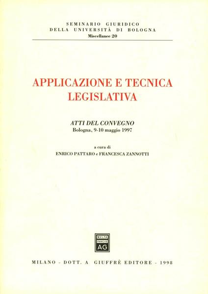 Applicazione e tecnica legislativa. Atti del Convegno (Bologna, 9-10 maggio 1997) - copertina