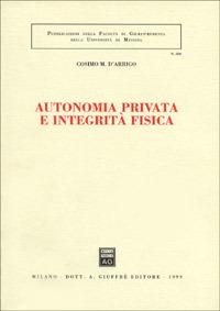 Autonomia privata e integrità fisica - Cosimo M. D'Arrigo - copertina