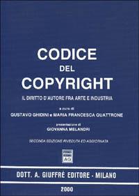 Codice del copyright. Il diritto d'autore fra arte e industria - copertina