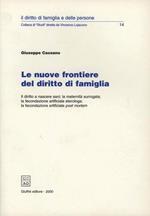 Le nuove frontiere del diritto di famiglia. Il diritto a nascere sani, la maternità surrogata, la fecondazione artificiale eterologa...