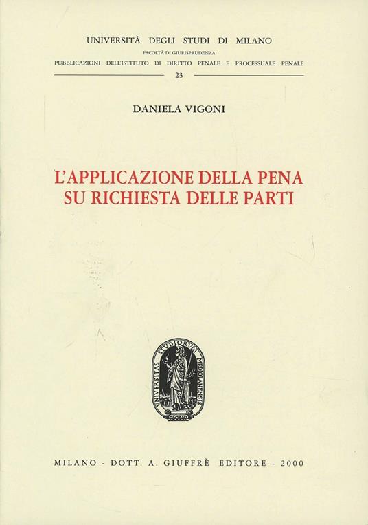 L' applicazione della pena su richiesta delle parti - Daniela Vigoni - copertina