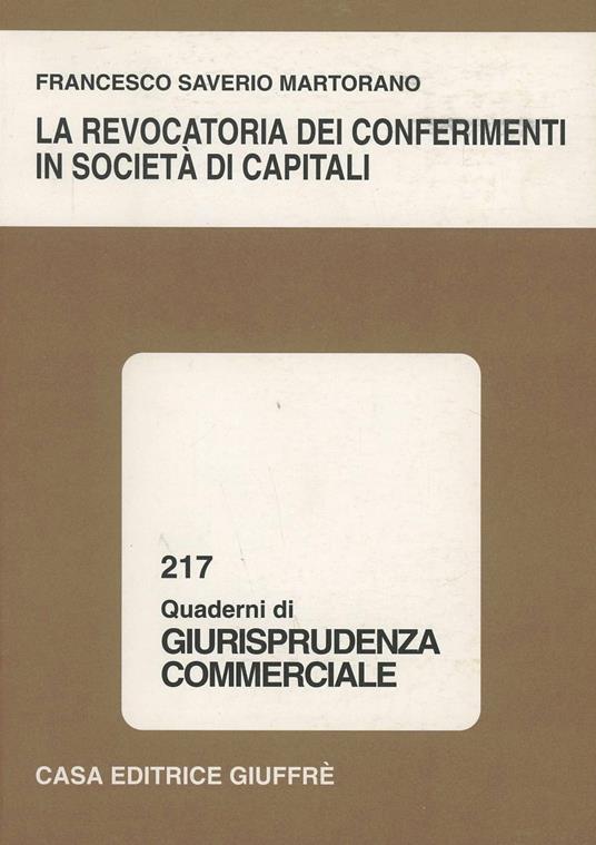 La revocatoria dei conferimenti in società di capitali - Francesco S. Martorano - copertina