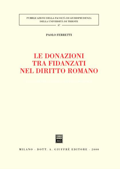 Le donazioni tra fidanzati nel diritto romano - Paolo Ferretti - copertina