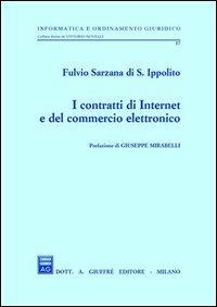 I contratti di Internet e del commercio elettronico - Fulvio Sarzana di S. Ippolito - copertina