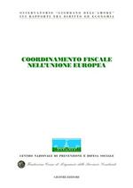 Coordinamento fiscale nell'unione europea. Atti del Congresso internazionale (Stresa, 19-20 maggio 2000)
