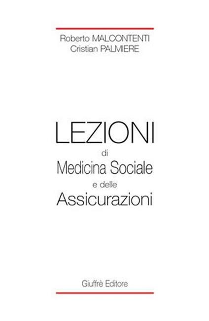 Lezioni di medicina sociale e delle assicurazioni - Roberto Malcontenti,Cristian Palmiere - copertina