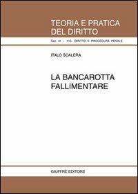 La bancarotta fallimentare - Italo Scalera - copertina