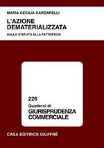 L' azione dematerializzata. Dallo statuto alla fattispecie