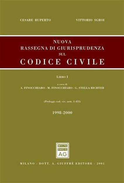 Nuova rassegna di giurisprudenza sul Codice civile. Vol. 1: Aggiornamento 1998-2000 (preleggi, Codice civile artt. 1-455). - Cesare Ruperto,Vittorio Sgroi - copertina
