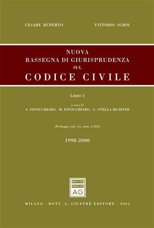 Nuova rassegna di giurisprudenza sul Codice civile. Vol. 1: Aggiornamento 1998-2000 (preleggi, Codice civile artt. 1-455). - Cesare Ruperto,Vittorio Sgroi - copertina