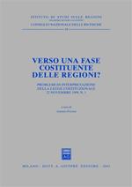 Verso una fase costituente delle regioni? Problemi di interpretazione della Legge costituzionale 22 novembre 1999, n. 1. Atti del Forum (Roma, 2000)