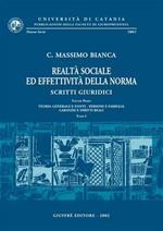 Realtà sociale ed effettività della norma. Scritti giuridici. Vol. 1: Teoria generale e fonti. Persone e famiglia. Garanzie e diritti reali.