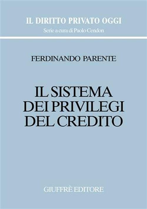 Il sistema dei privilegi del credito - Ferdinando Parente - copertina