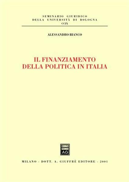 Il finanziamento della politica in Italia - Alessandro Bianco - copertina