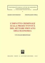 L' impatto criminale sulla produttività del settore privato dell'economia. Un'analisi regionale