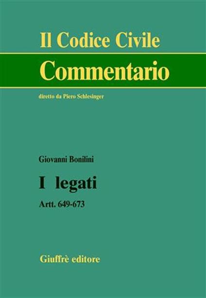 I legati. Artt. 649-673 - Giovanni Bonilini - copertina