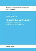 Il gruppo aziendale. Dinamica gestionale e problematica dei rischi