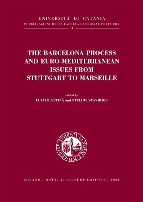 The Barcelona process and euro-mediterranean issues from Stuttgart to Marseille - copertina