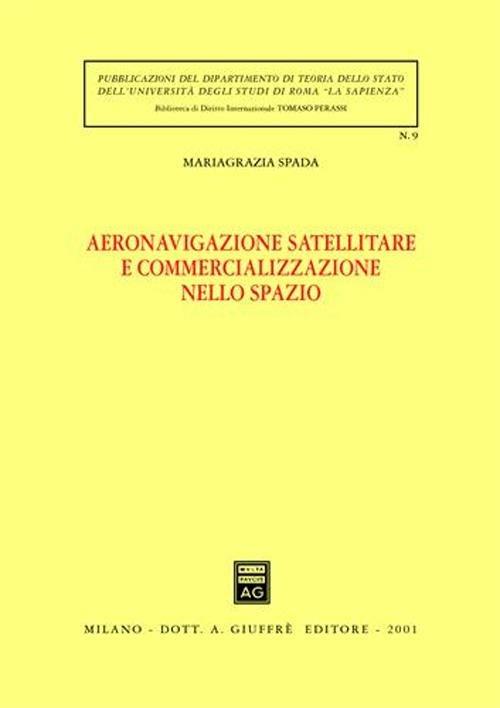 Aeronavigazione satellitare e commercializzazione nello spazio - Mariagrazia Spada - copertina