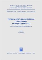 Federalismo, regionalismo e standard sanitari nazionali. Quattro paesi, quattro approcci
