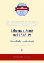 Libertà e Stato nel 1848-49. Idee politiche e costituzionali