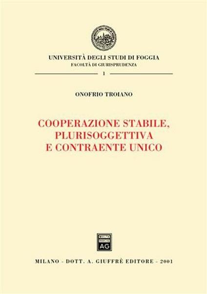 Cooperazione stabile, plurisoggettiva e contraente unico - Onofrio Troiano - copertina